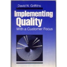 Implementing Quality with a Customer Focus